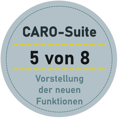 Reihe: 8 neue Funktionen der CARO-Suite